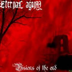 Eternal Agony : Visions Of The End (EP)